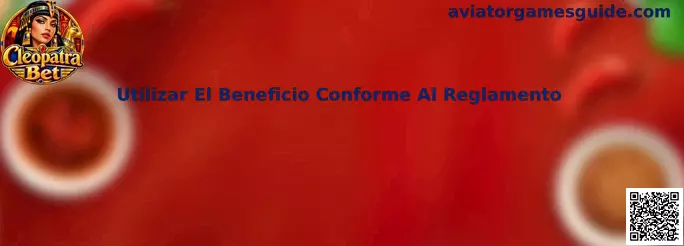Utilizar El Beneficio Conforme Al Reglamento en Aviator Games