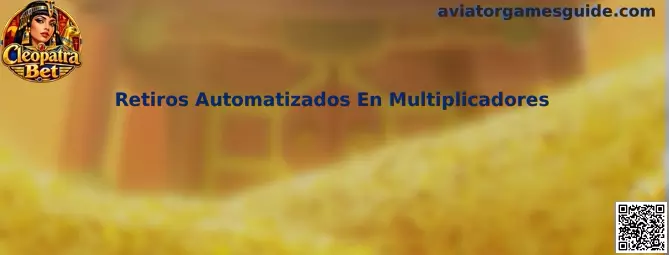 Guía visual sobre retiros automatizados en multiplicadores de Aviator Games