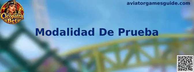 Guía visual de la Modalidad De Prueba de Aviator Games