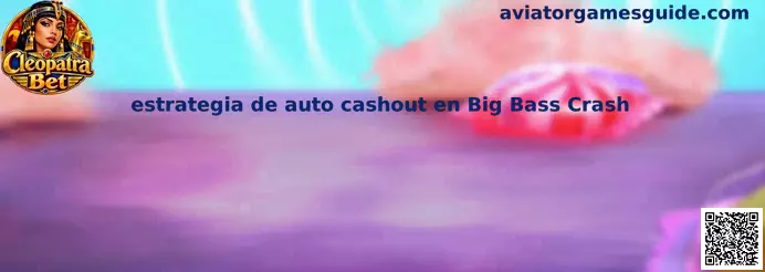 Imagen ilustrativa de la estrategia de auto cashout en Big Bass Crash