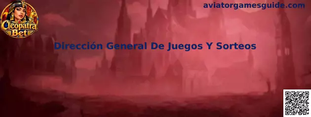 Guía informativa sobre la Dirección General de Juegos y Sorteos en México