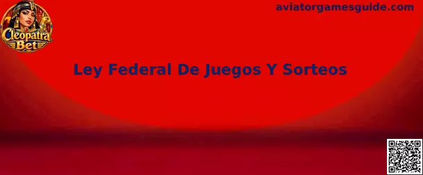 Ley Federal De Juegos Y Sorteos y Aviator Games