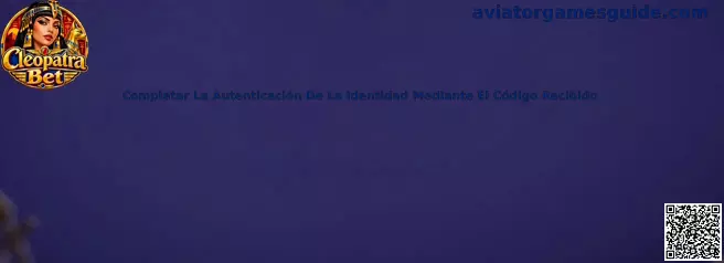 Guía para completar la autenticación de identidad mediante un código recibido en Aviator Games