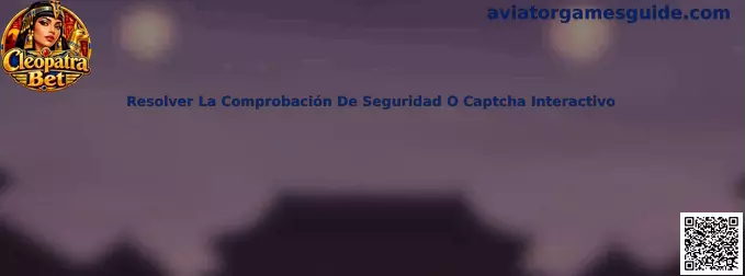 Resolver la comprobación de seguridad o captcha interactivo