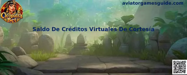 Guía sobre Saldo De Créditos Virtuales De Cortesía en Aviator Games